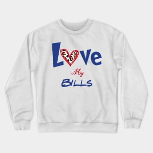 Love my bills Crewneck Sweatshirt